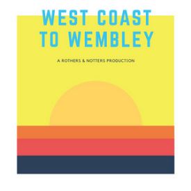 West Coast to Wembley